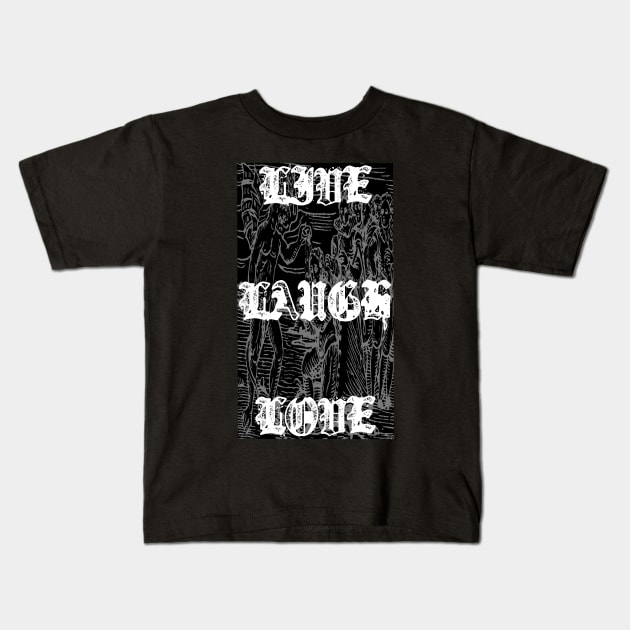 Live laugh love Kids T-Shirt by Matthenegar